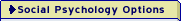 Social Psychology Options